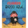 Cuidado com o Bazoo Azul de Karl Newson