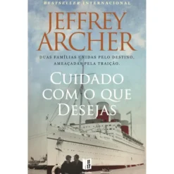 Cuidado com o que Desejas (Livro de Bolso) de Jeffrey Archer