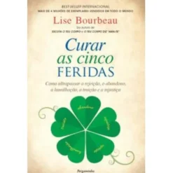 Curar as Cinco Feridas de Lise Bourbeau