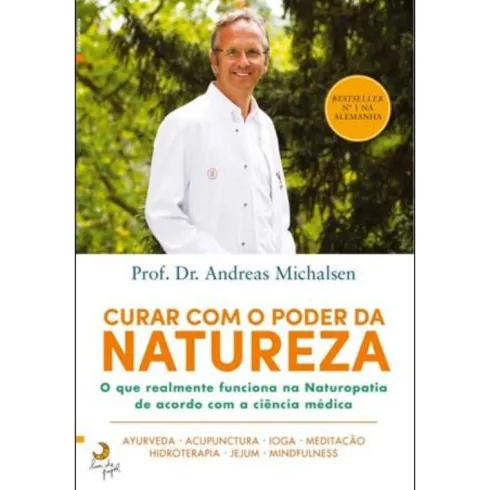 Curar com o Poder da Natureza de Andreas Michalsen