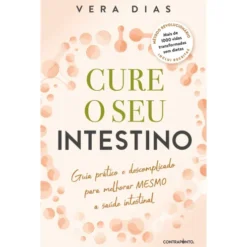 Cure o Seu Intestino de Vera Dias