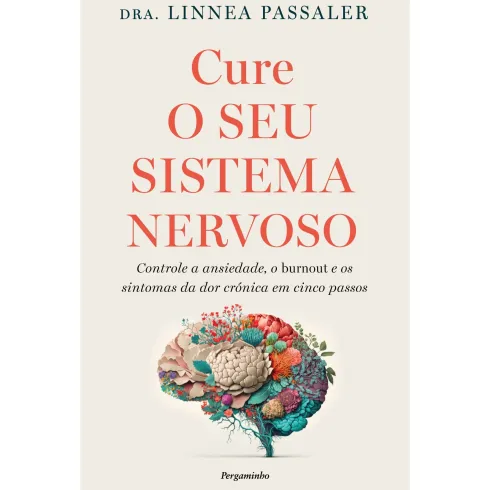Cure O Seu Sistema Nervoso de Dra. Linnea Passaler