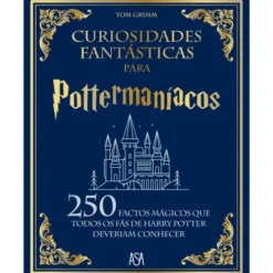Curiosidades Fantásticas para Pottermaníacos de Tom Grimm