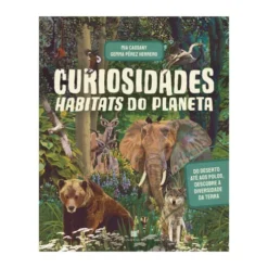 Curiosidades - Habitats do Planeta de Mia Cassany
