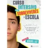 Curso Intensivo para Sobreviveres à Escola de Miguel Luz