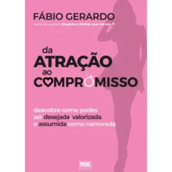Da Atração Ao Compromisso de Fábio Gerardo