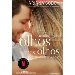 Da Minha Janela: Olhos nos Olhos de Ariana Godoy - Os Irmãos Hidalgo - Livro 3
