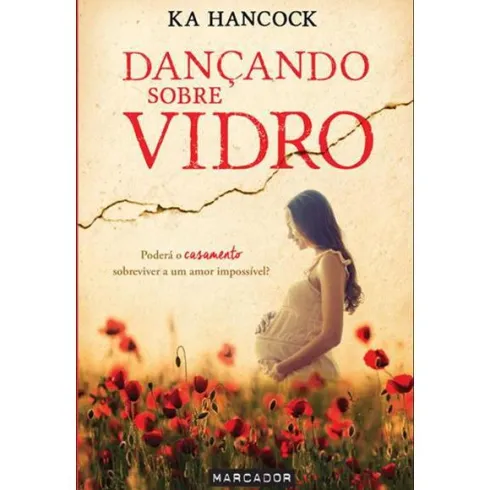 Dançando sobre Vidro de Ka Hancock