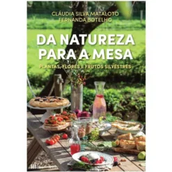 Da Natureza para a Mesa de Cláudia Silva Mataloto e Fernanda Botelho