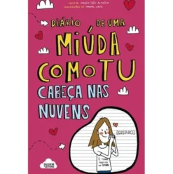 Díario de uma Miúda Como Tu de Maria Inês Almeida - Cabeça nas Nuvens