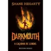 Darkmouth de Shane Hegarty - O Caçador de Lendas
