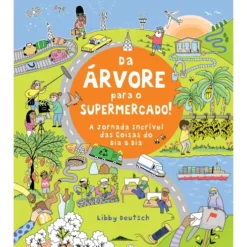 Da Árvore para o Supermercado! de Libby Deutsch