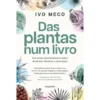 Das Plantas Num Livro de Ivo Meco