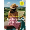 Da Toscana, com Amor de Felicia Kingsley