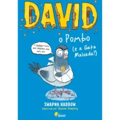 David, o Pombo (E A Gata Malvada!) de Swapna Haddow, Sheena Dempsey