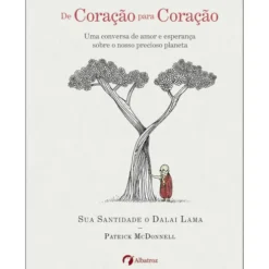 De Coração para Coração de Dalai Lama e Patrick McDonnell
