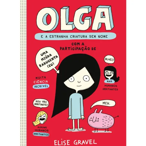 10% De Desconto Olga E A Estranha Criatura Sem Nome de Elise Gravel