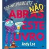 Definitivamente Não Abras Este Livrode Andy Lee