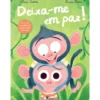 Deixa-me em Paz! de Alicia Acosta