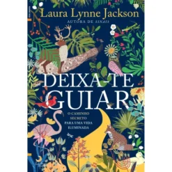 Deixa-Te Guiar de Laura Lynne Jackson;