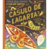 Dentro de 1 Casulo de Lagarta? de Rachel Ignotofsky