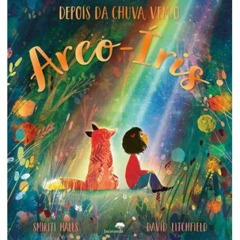 Depois da Chuva Vem o Arco Íris de Smriti Halls