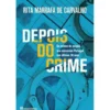 Depois do Crime de Rita Marrafa de Carvalho