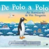 De Polo A Polo - As Aventuras De Um Pinguim de Julia Donaldson