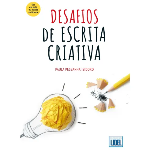 Desafios de Escrita Criativa de Paula Pessanha Isidoro
