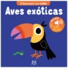 À Descoberta dos Sons - Aves Exóticas de Marion Billet