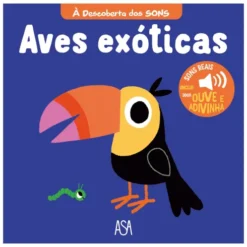 À Descoberta dos Sons - Aves Exóticas de Marion Billet