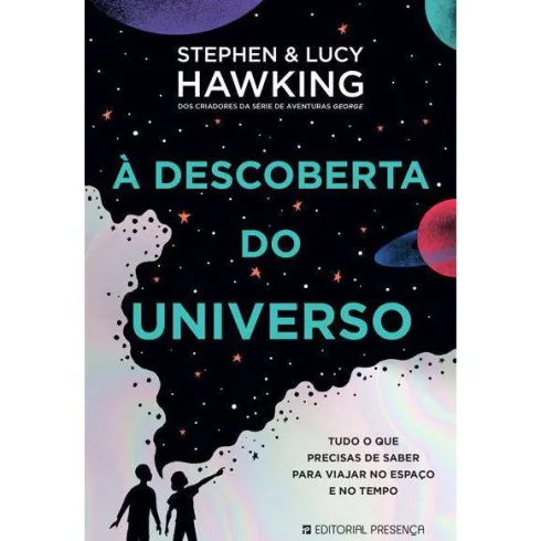 À Descoberta do Universo de Lucy Hawking e Stephen Hawking