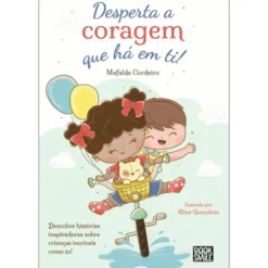 Desperta a Coragem que Há em Ti de Mafalda Cordeiro
