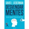 Desvendar Mentes de David J. Lieberman