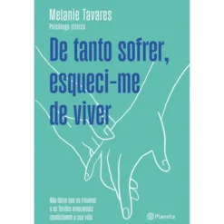 De Tanto Sofrer, Esqueci-me de Viver de Melanie Tavares