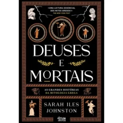 Deuses e Mortais de Sarah Iles Johnston