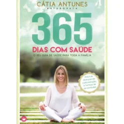 365 Dias com Saúde de Cátia Antunes