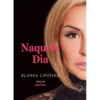 365 Dias - Naquele Dia - Livro 2 de Blanka Lipinska