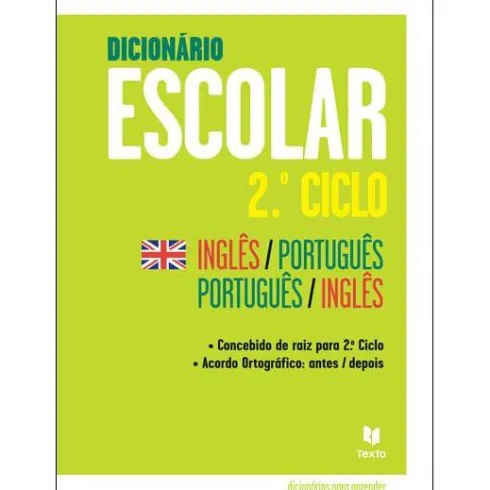 Dicionário Escolar - 2.º Ciclo Inglês / Português | Português / Inglês - Iniciação