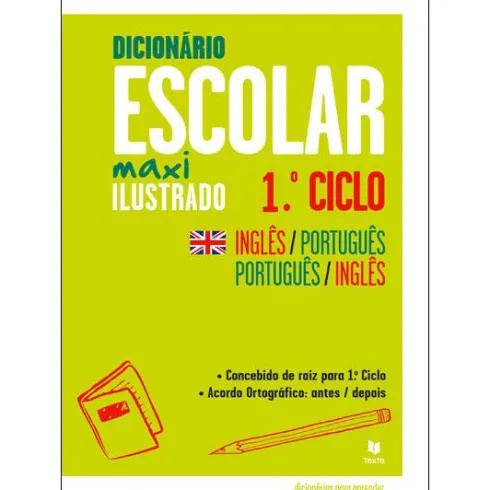 Dicionário Escolar Maxi Ilustrado Inglês-Português / Português-Inglês 1.º Ciclo