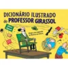 Dicionário Ilustrado do Professor Girassol de Albert Algoud
