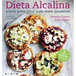 Dieta Alcalina - Plano para Uma Vida Mais Saudável de Natasha Corrett