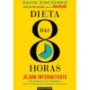 Dieta das 8 Horas de David Zinczenko