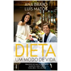 Dieta - Um Modo de Vida de Ana Bravo