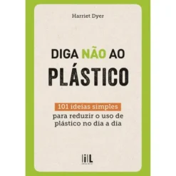 Diga Não ao Plástico de Harriet Dyer