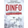 Dinfo - A Queda do Último Serviço Secreto Militar de Fernando Cavaleiro Ângelo