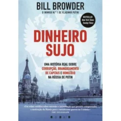 Dinheiro Sujo de Bill Browder