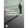 Dinâmicas e Práticas do Trabalhador Social de Philippe Weber