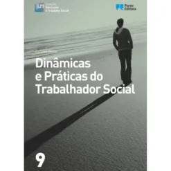 Dinâmicas e Práticas do Trabalhador Social de Philippe Weber