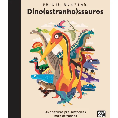 Dino(Estranho)Ssauros de Philip Bunting
